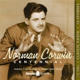 Norman Corwin: Centennial Collection